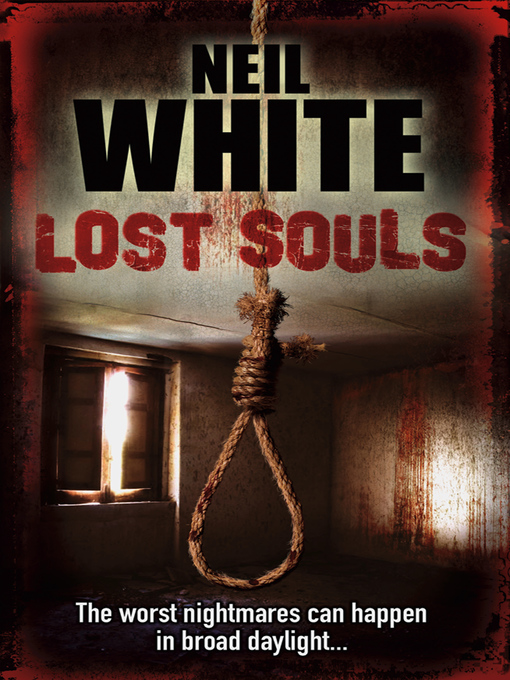 Title details for Lost Souls by Neil White - Available